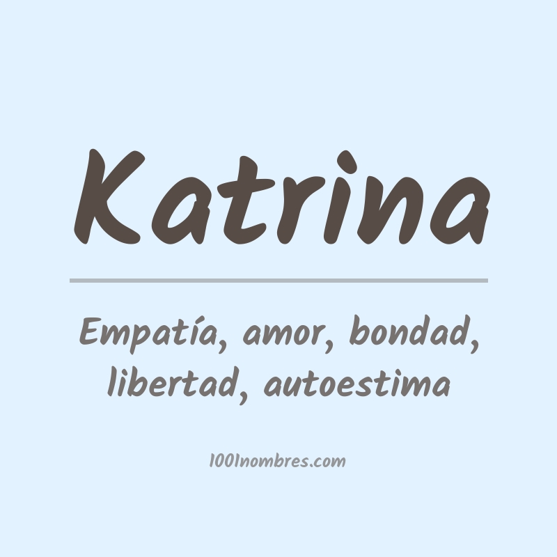 Significado del nombre Katrina Significado del nombre Katrina