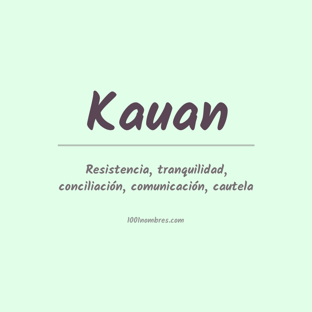 Significado del nombre Kauan