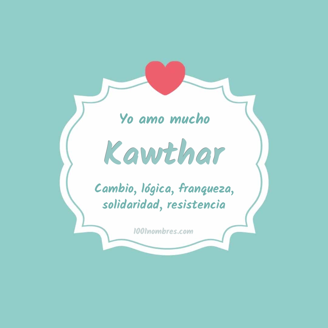 Yo amo mucho Kawthar