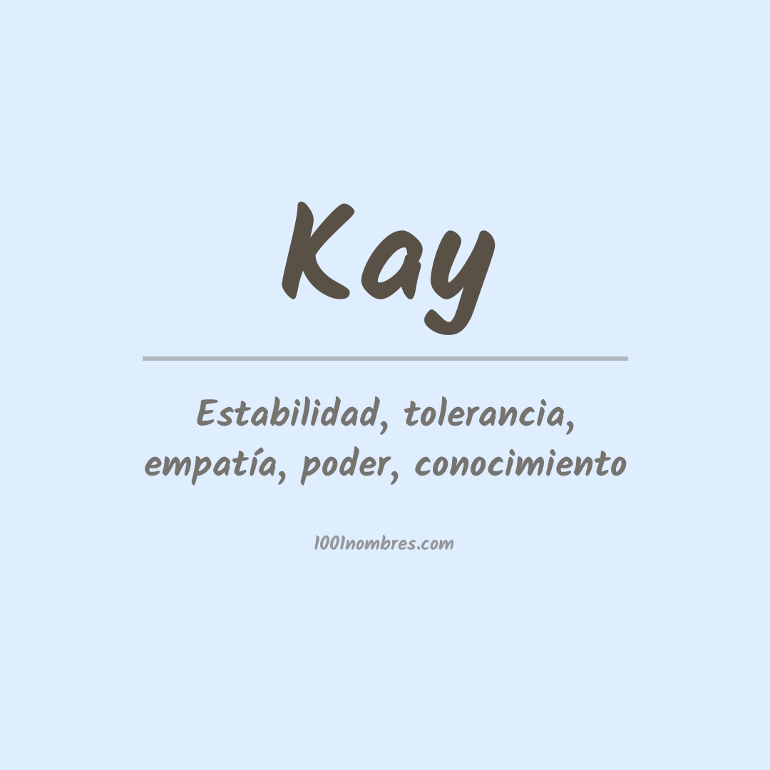 Significado del nombre Kay