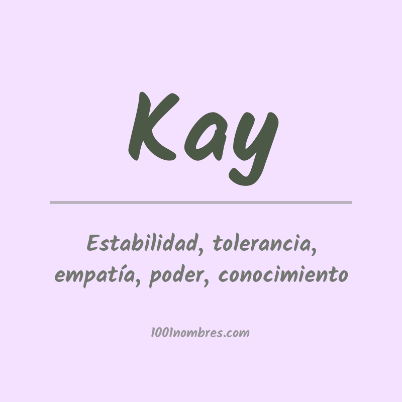 Significado del nombre Kay