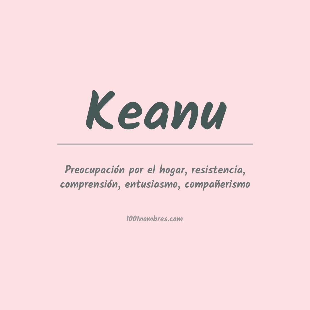 Significado del nombre Keanu Significado del nombre Keanu