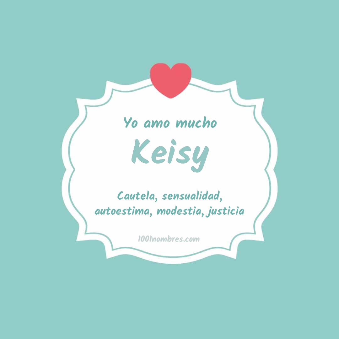 Yo amo mucho Keisy