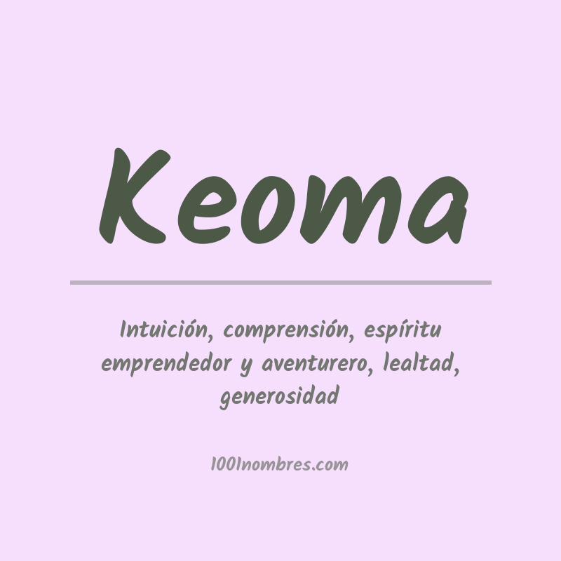 Significado del nombre Keoma