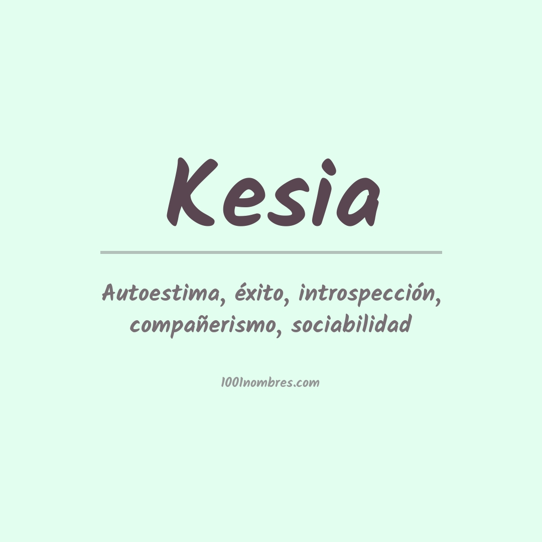 Significado del nombre Kesia