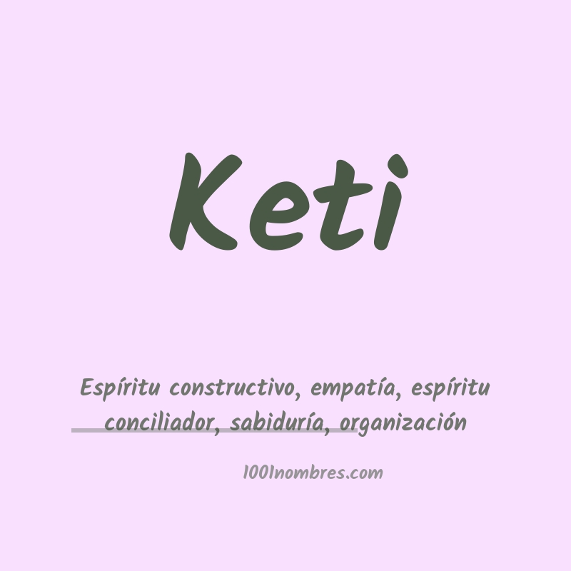 Significado del nombre Keti Significado del nombre Keti