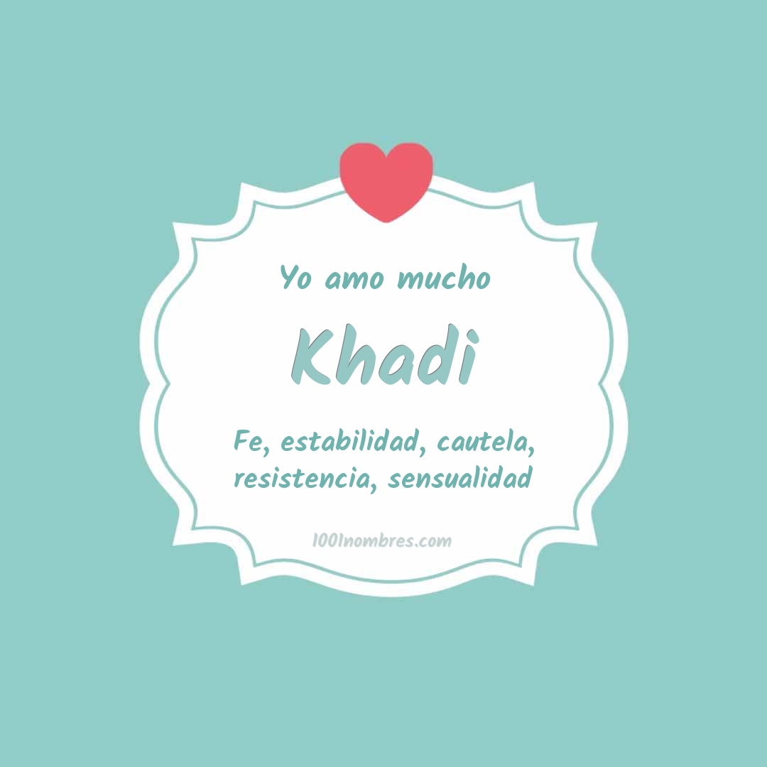Yo amo mucho Khadi Yo amo mucho Khadi