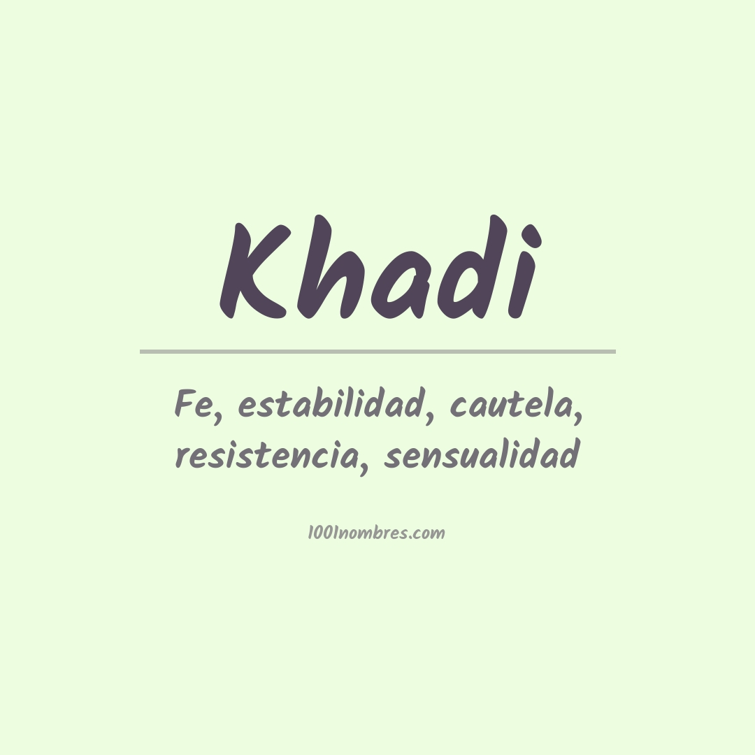 Significado del nombre Khadi Significado del nombre Khadi