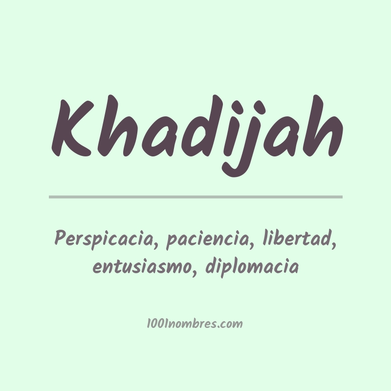 Significado del nombre Khadijah Significado del nombre Khadijah