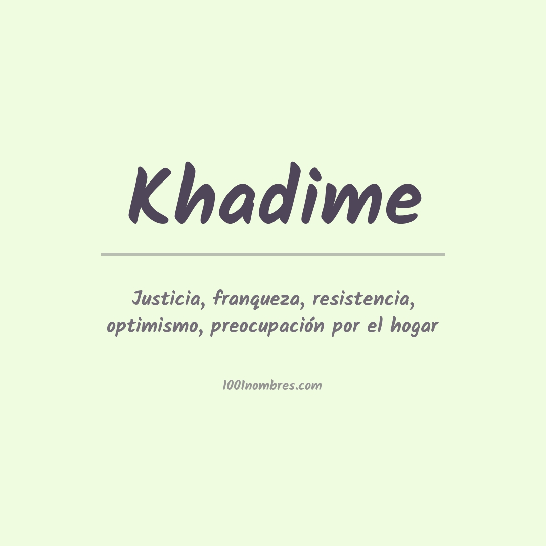 Significado del nombre Khadime Significado del nombre Khadime