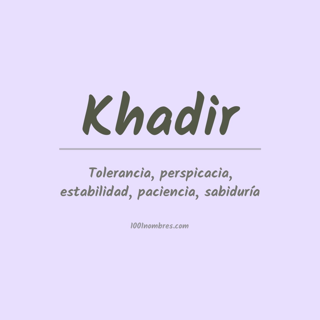 Significado del nombre Khadir Significado del nombre Khadir
