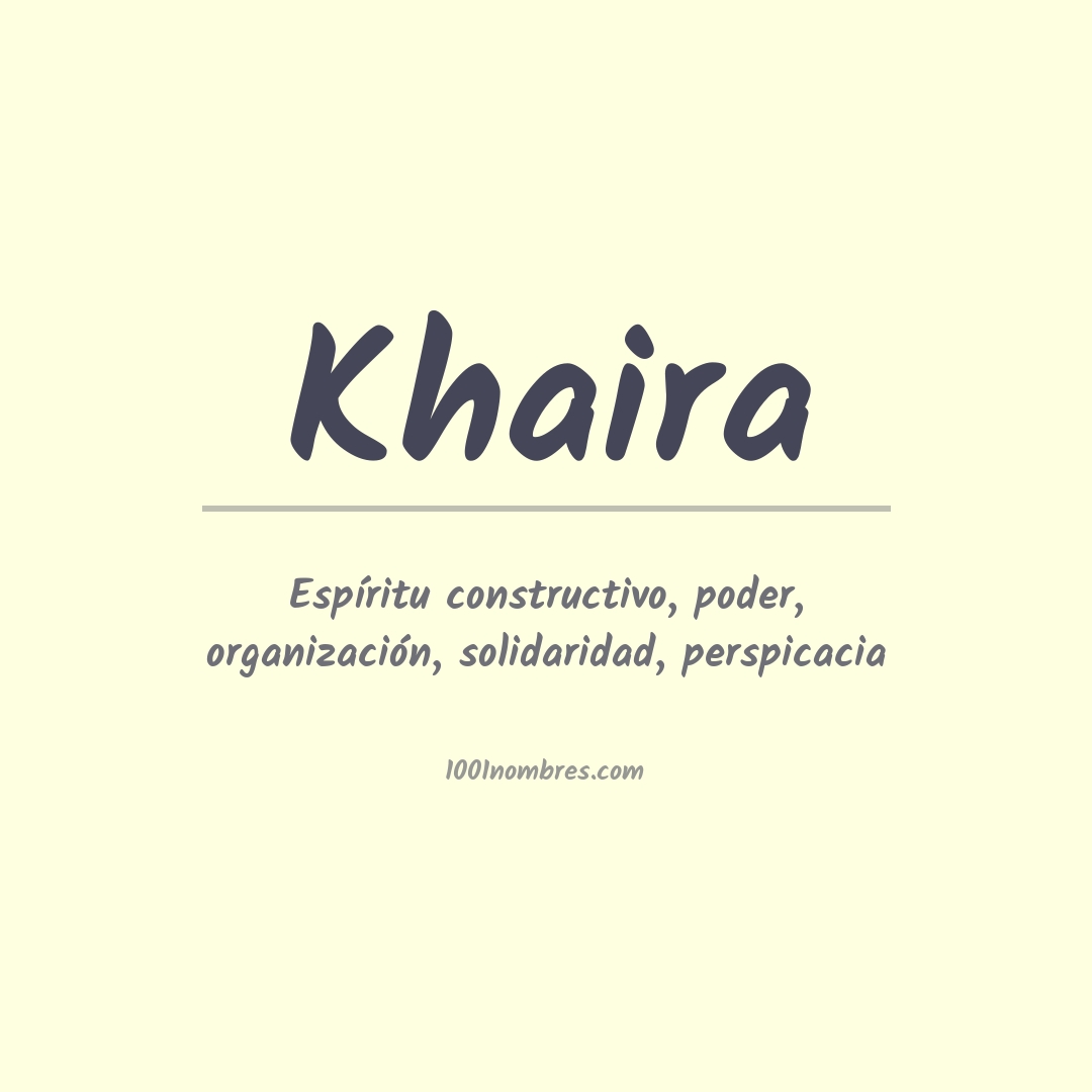 Significado del nombre Khaira Significado del nombre Khaira