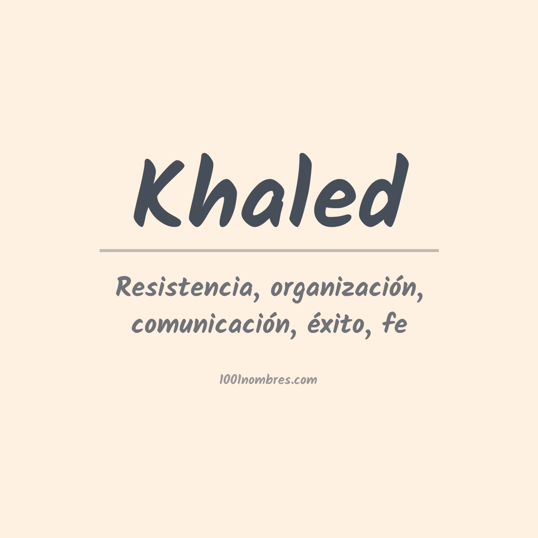 Significado del nombre Khaled
