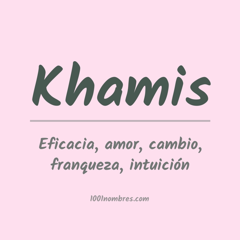 Significado del nombre Khamis Significado del nombre Khamis