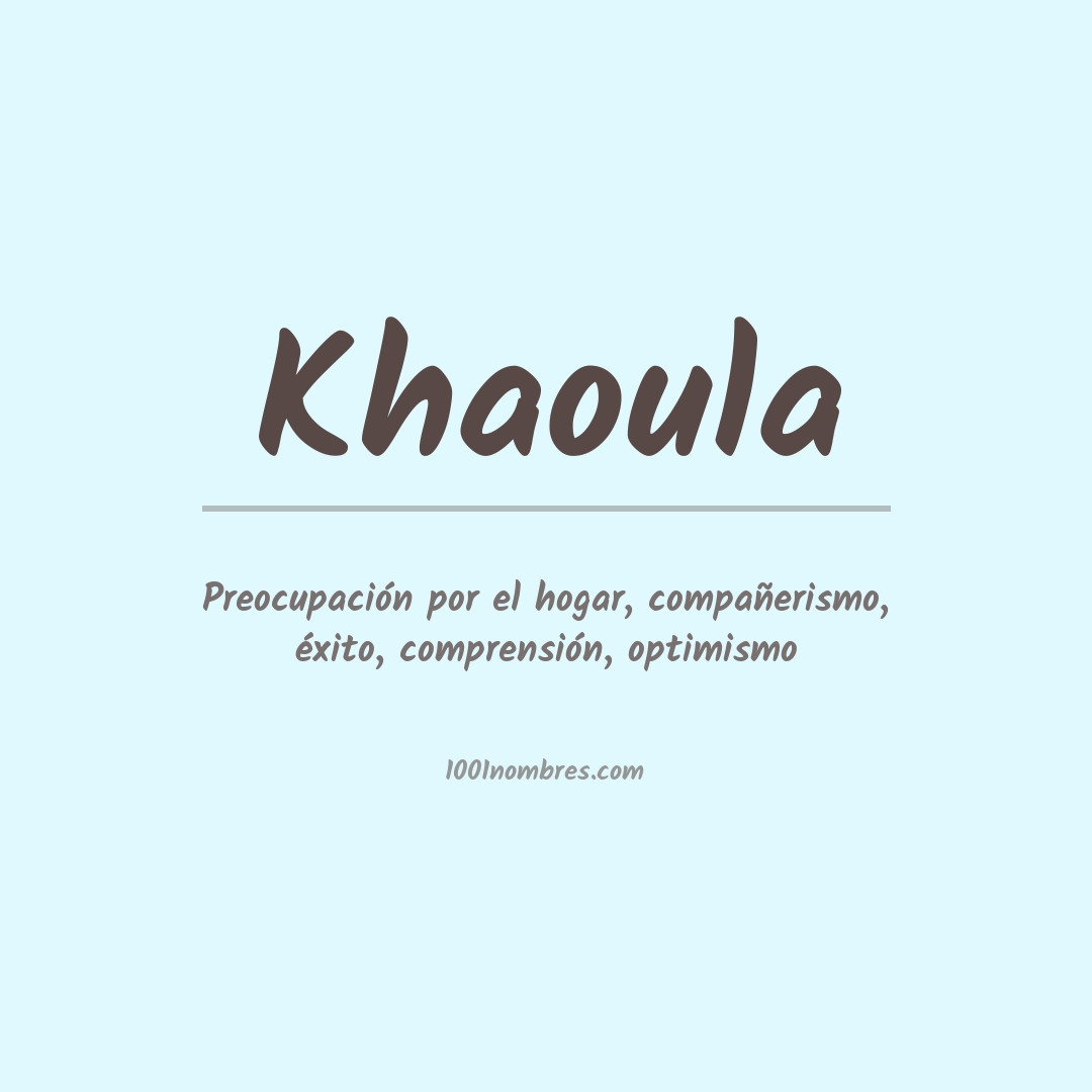 Significado del nombre Khaoula