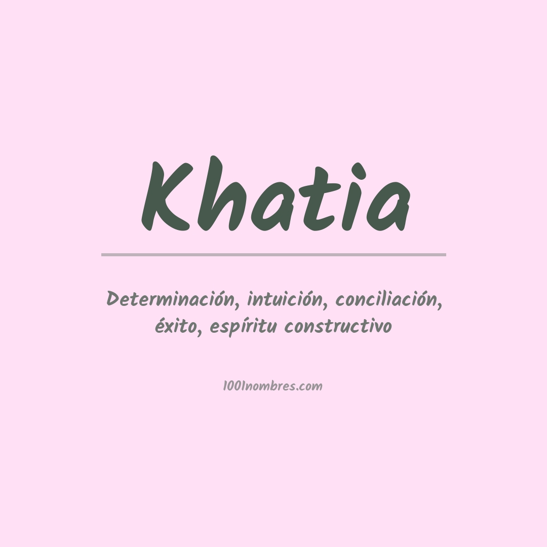 Significado del nombre Khatia