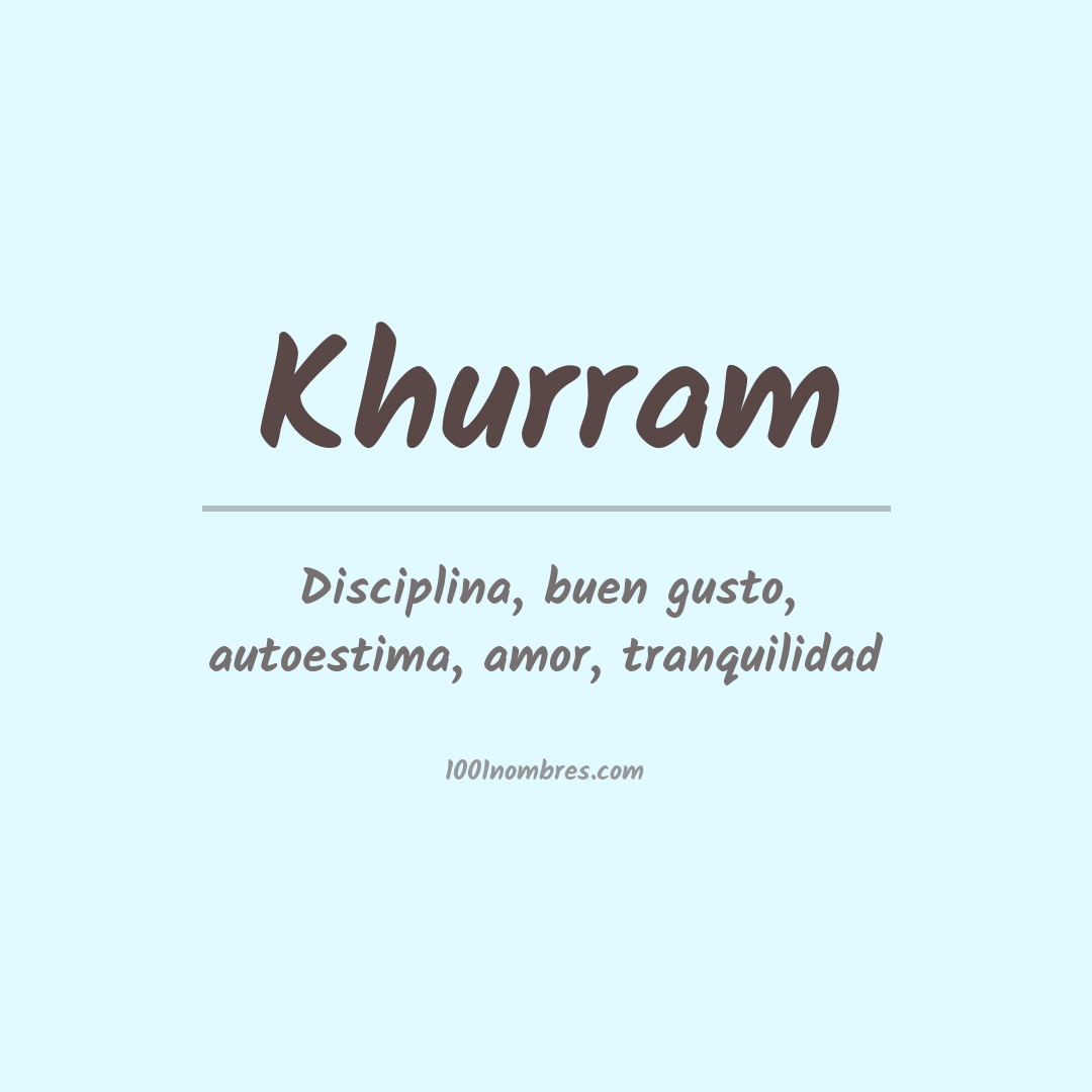 Significado del nombre Khurram Significado del nombre Khurram