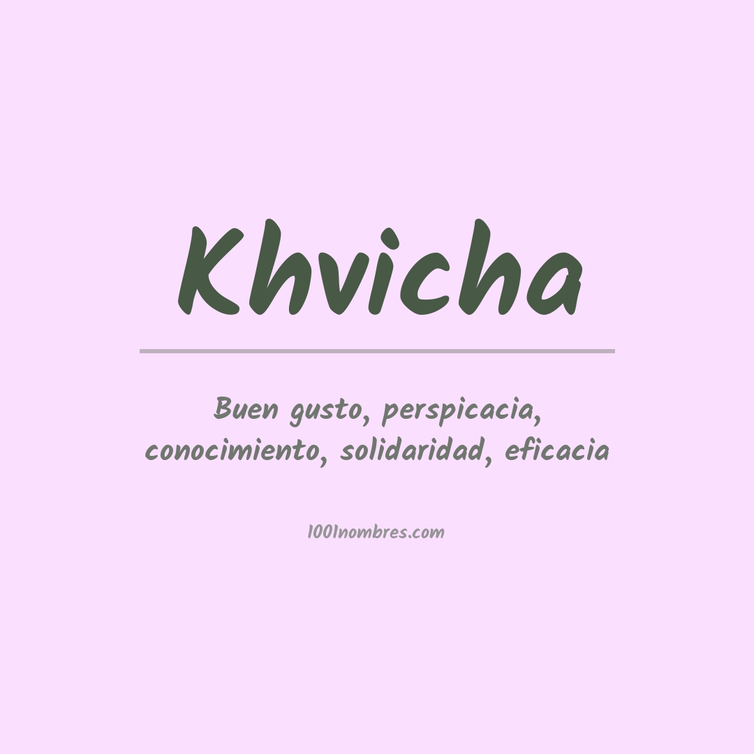 Significado del nombre Khvicha
