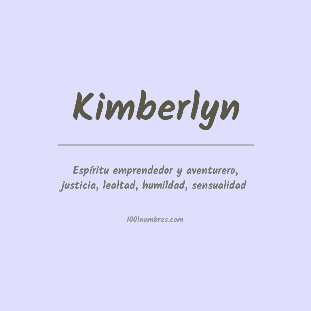 Significado del nombre Kimberlyn Significado del nombre Kimberlyn