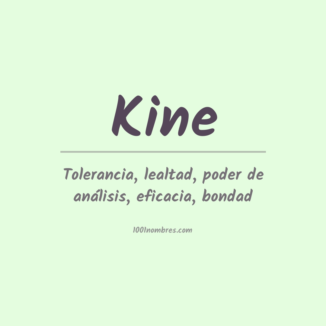 Significado del nombre Kine