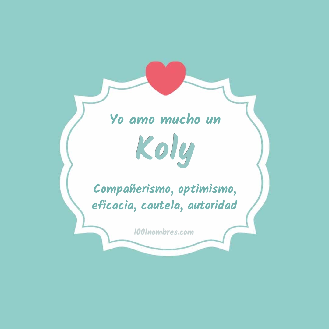 Yo amo mucho Koly
