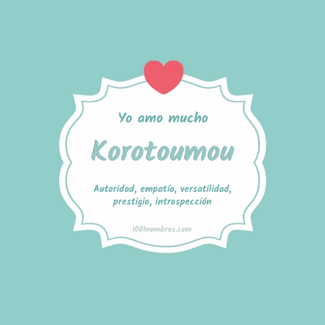 Yo amo mucho Korotoumou