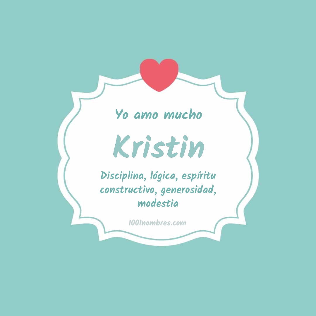 Yo amo mucho Kristin Yo amo mucho Kristin