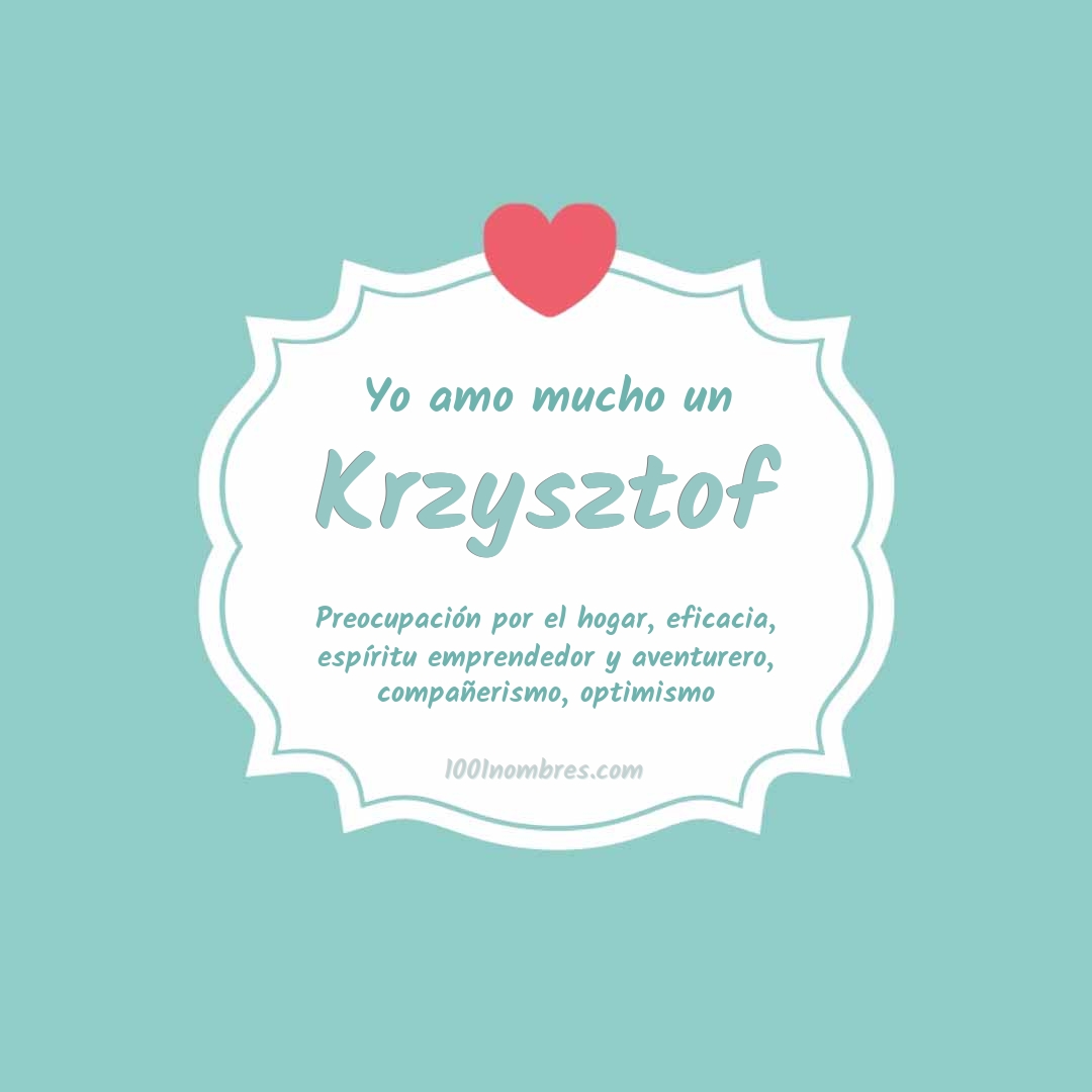 Yo amo mucho Krzysztof