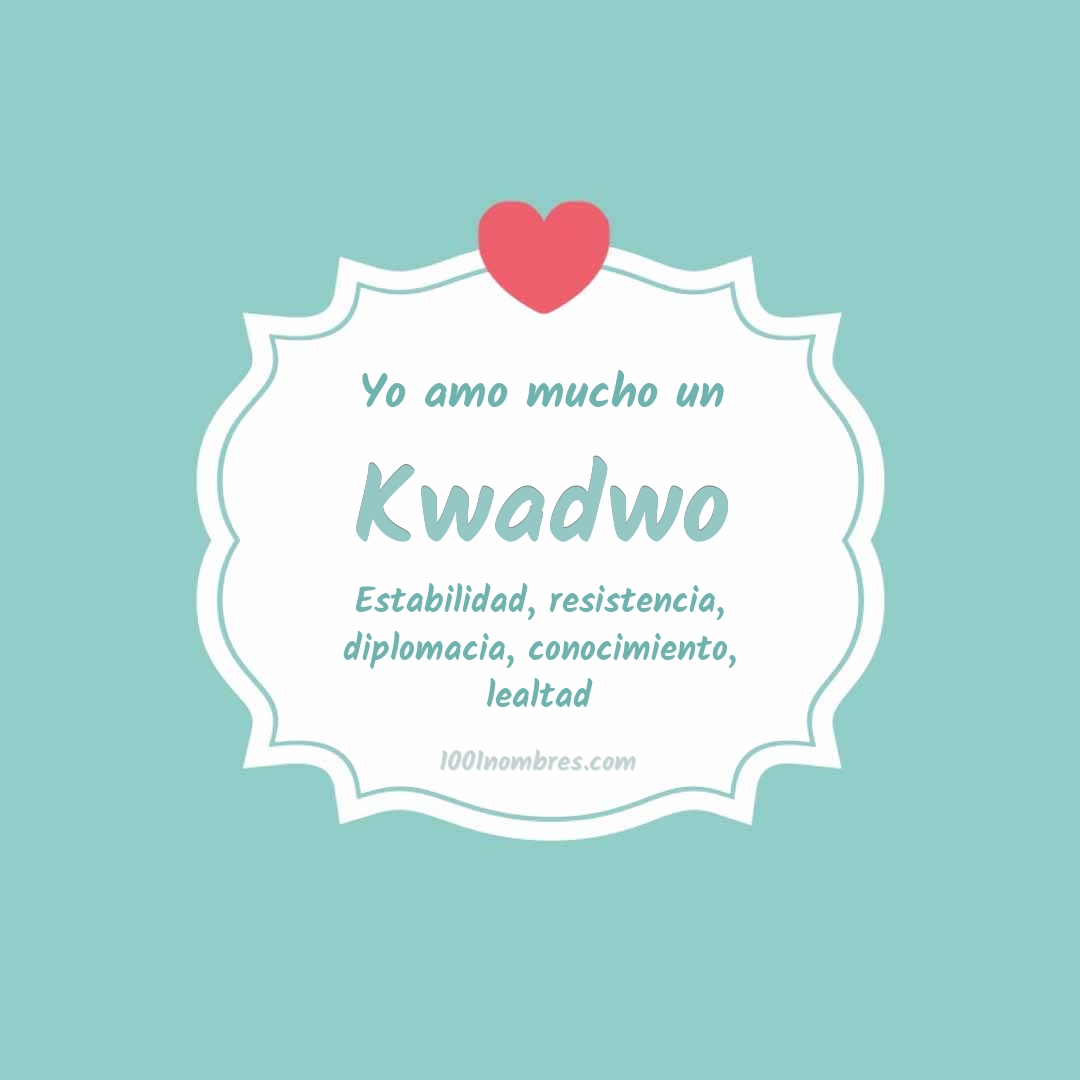 Yo amo mucho Kwadwo