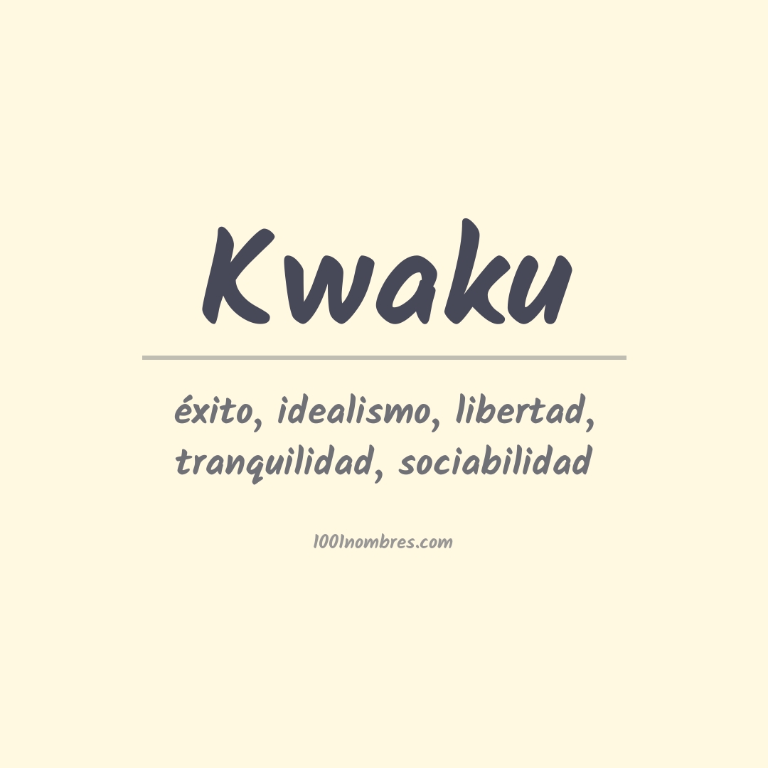 Significado del nombre Kwaku