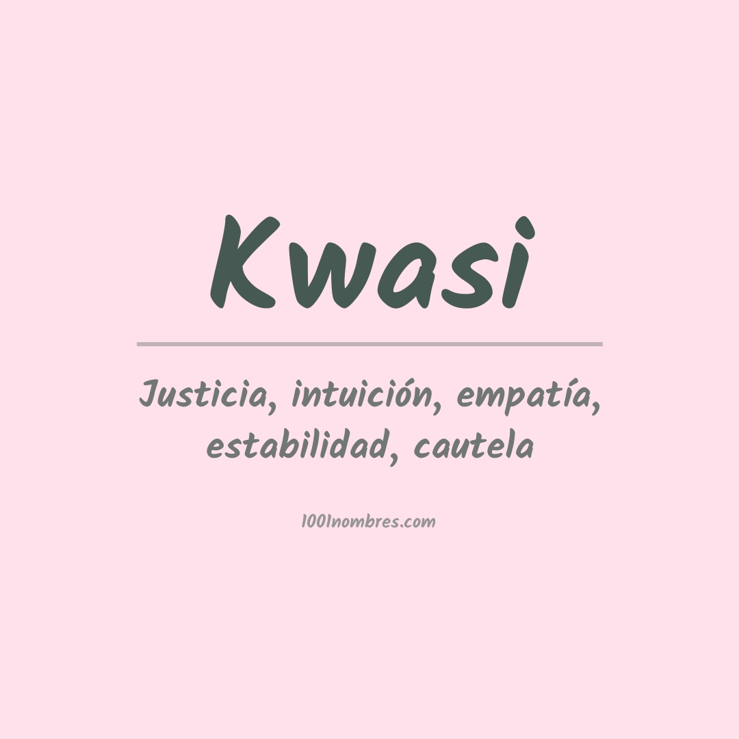 Significado del nombre Kwasi