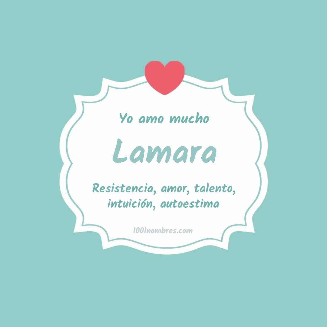 Yo amo mucho Lamara Yo amo mucho Lamara
