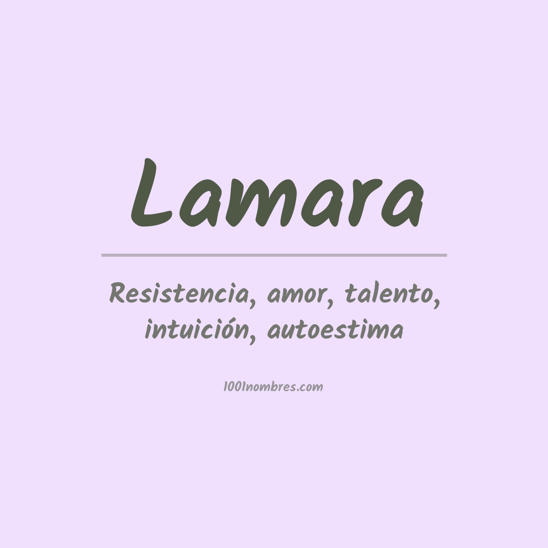 Significado del nombre Lamara Significado del nombre Lamara