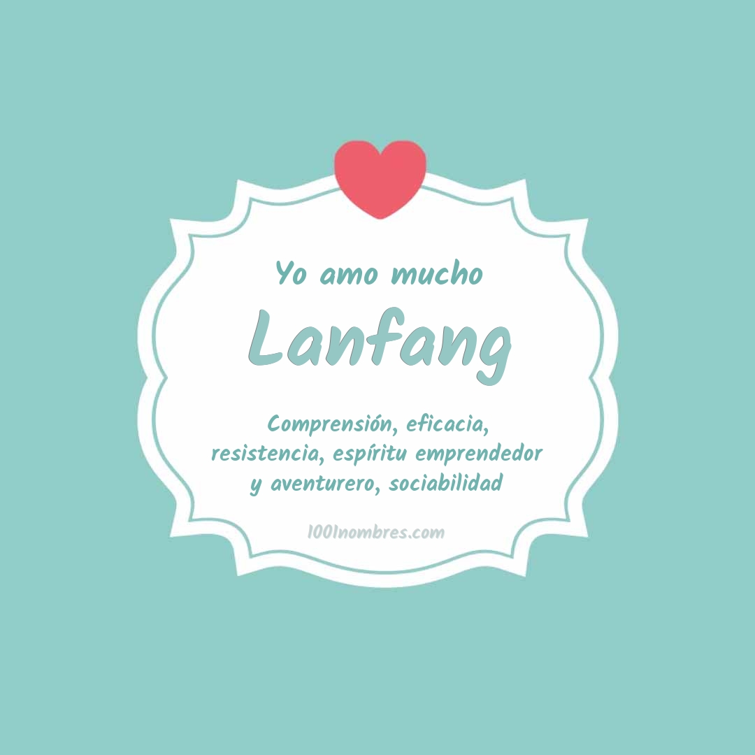 Yo amo mucho Lanfang