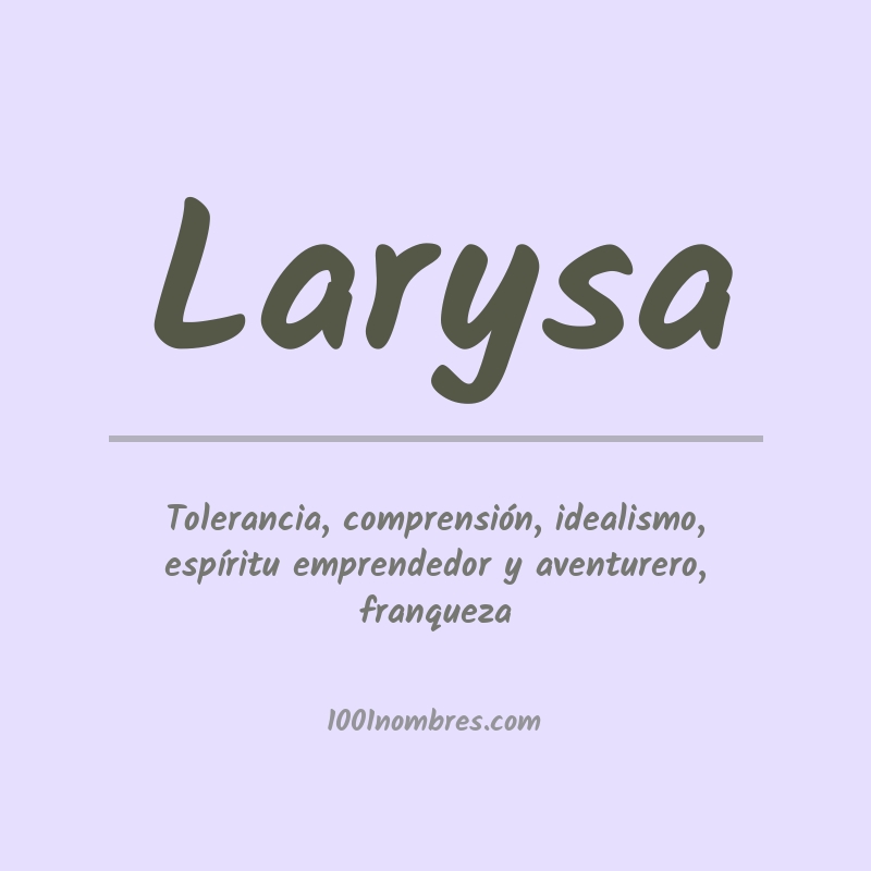 Significado del nombre Larysa Significado del nombre Larysa