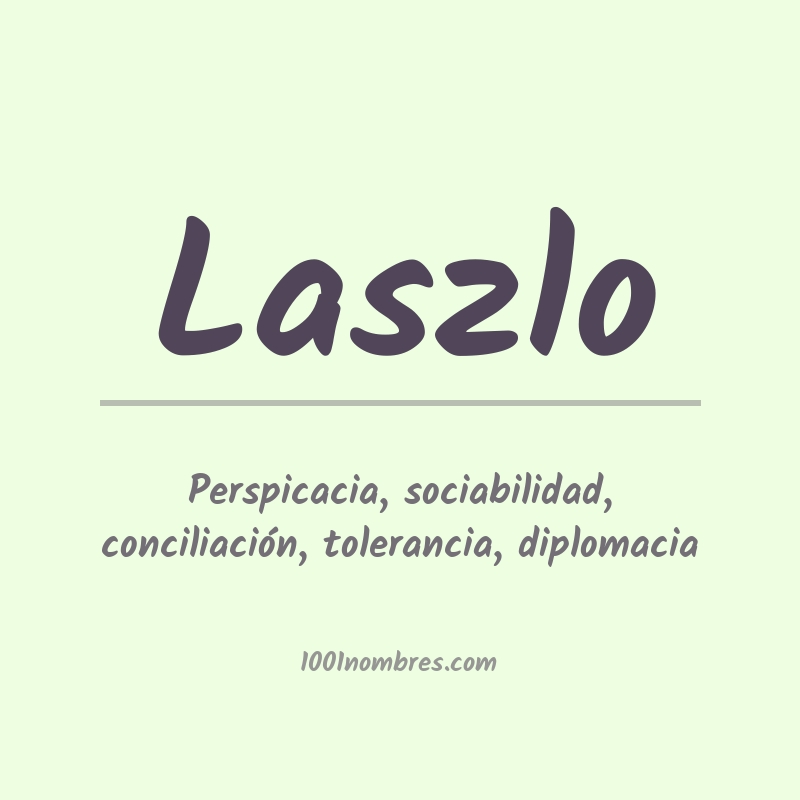 Significado del nombre Laszlo Significado del nombre Laszlo