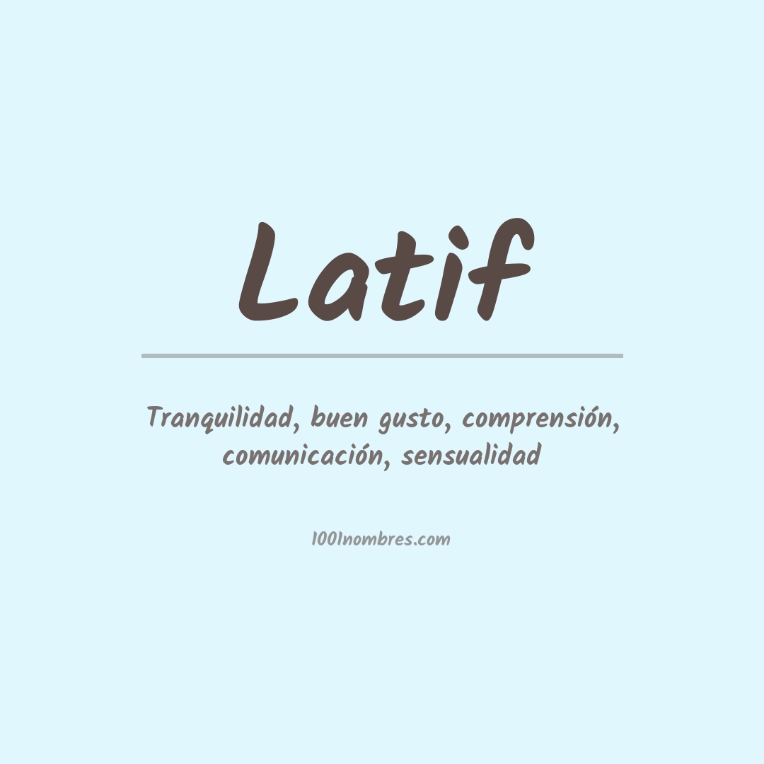 Significado del nombre Latif