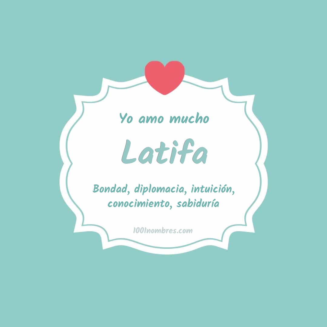 Yo amo mucho Latifa Yo amo mucho Latifa