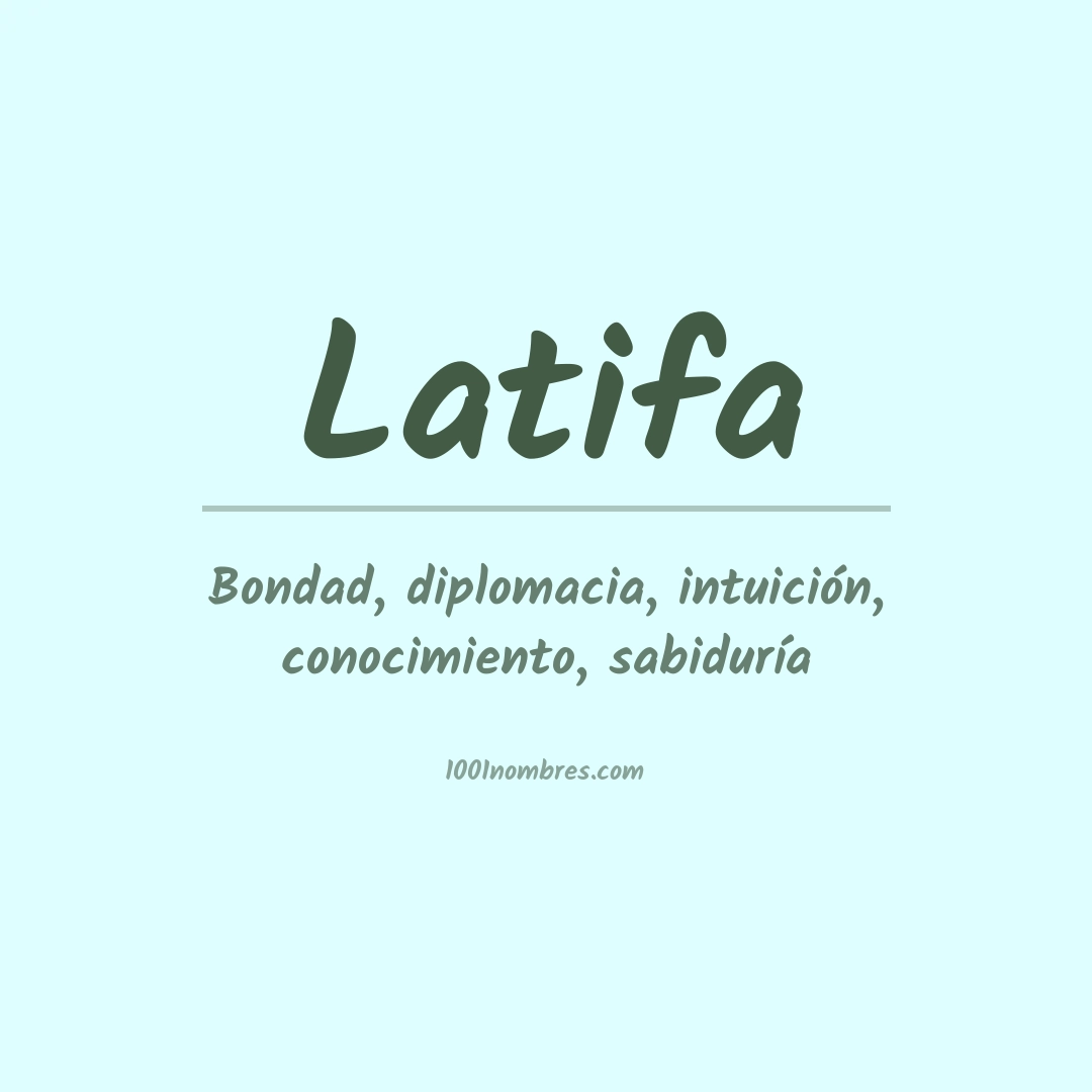 Significado del nombre Latifa