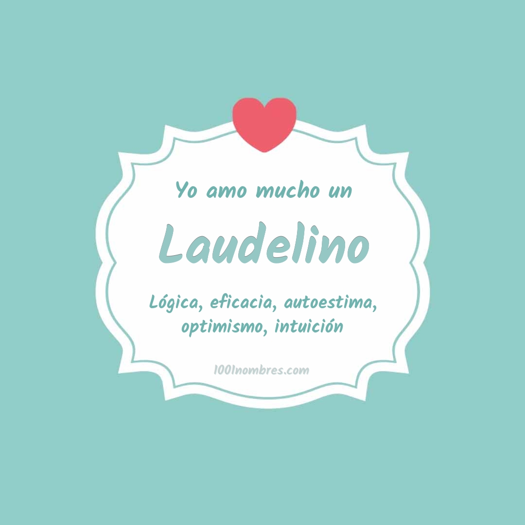 Yo amo mucho Laudelino Yo amo mucho Laudelino