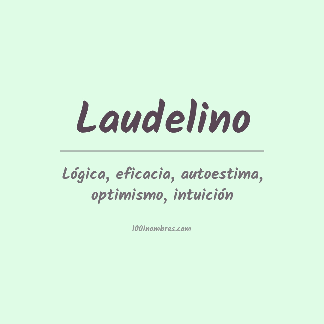 Significado del nombre Laudelino