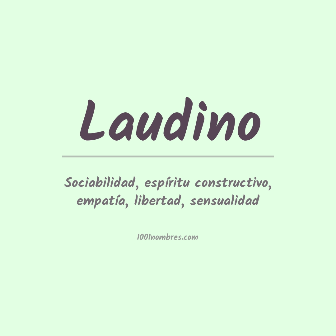 Significado del nombre Laudino Significado del nombre Laudino