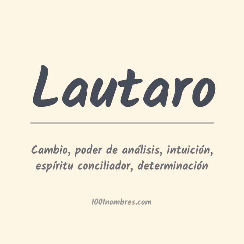Significado del nombre Lautaro Significado del nombre Lautaro