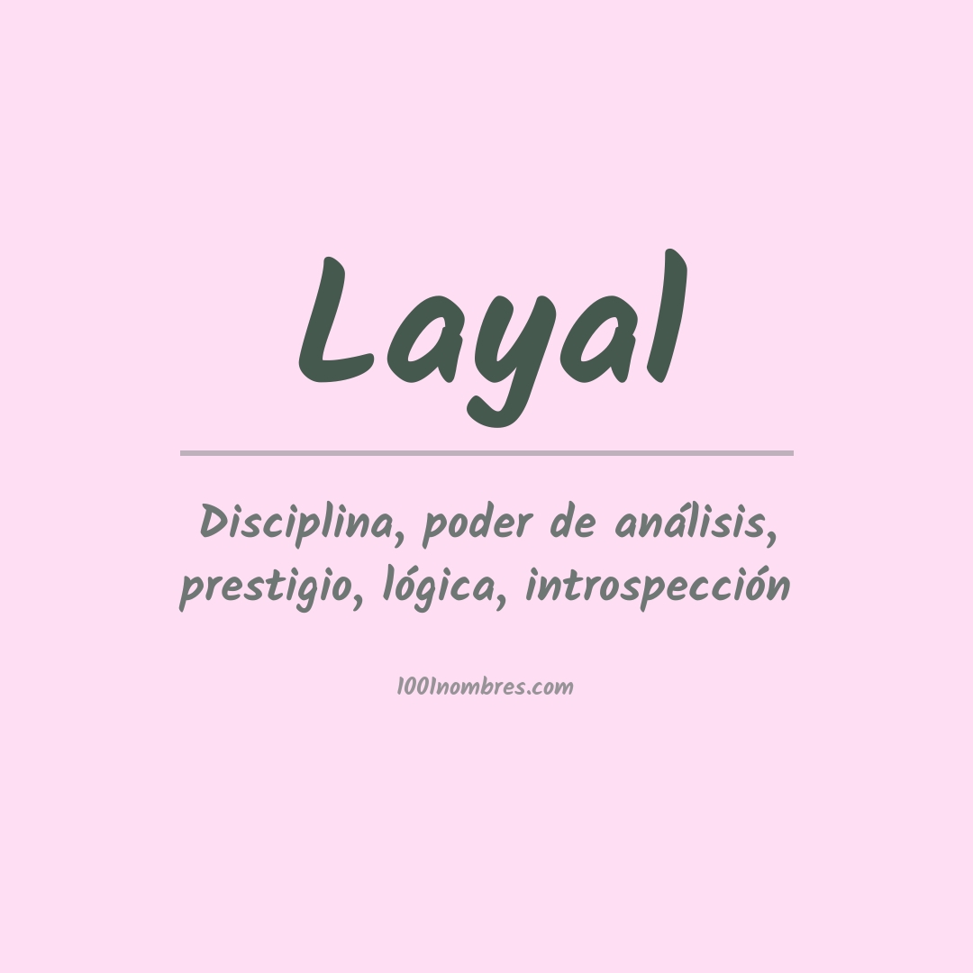 Significado del nombre Layal Significado del nombre Layal