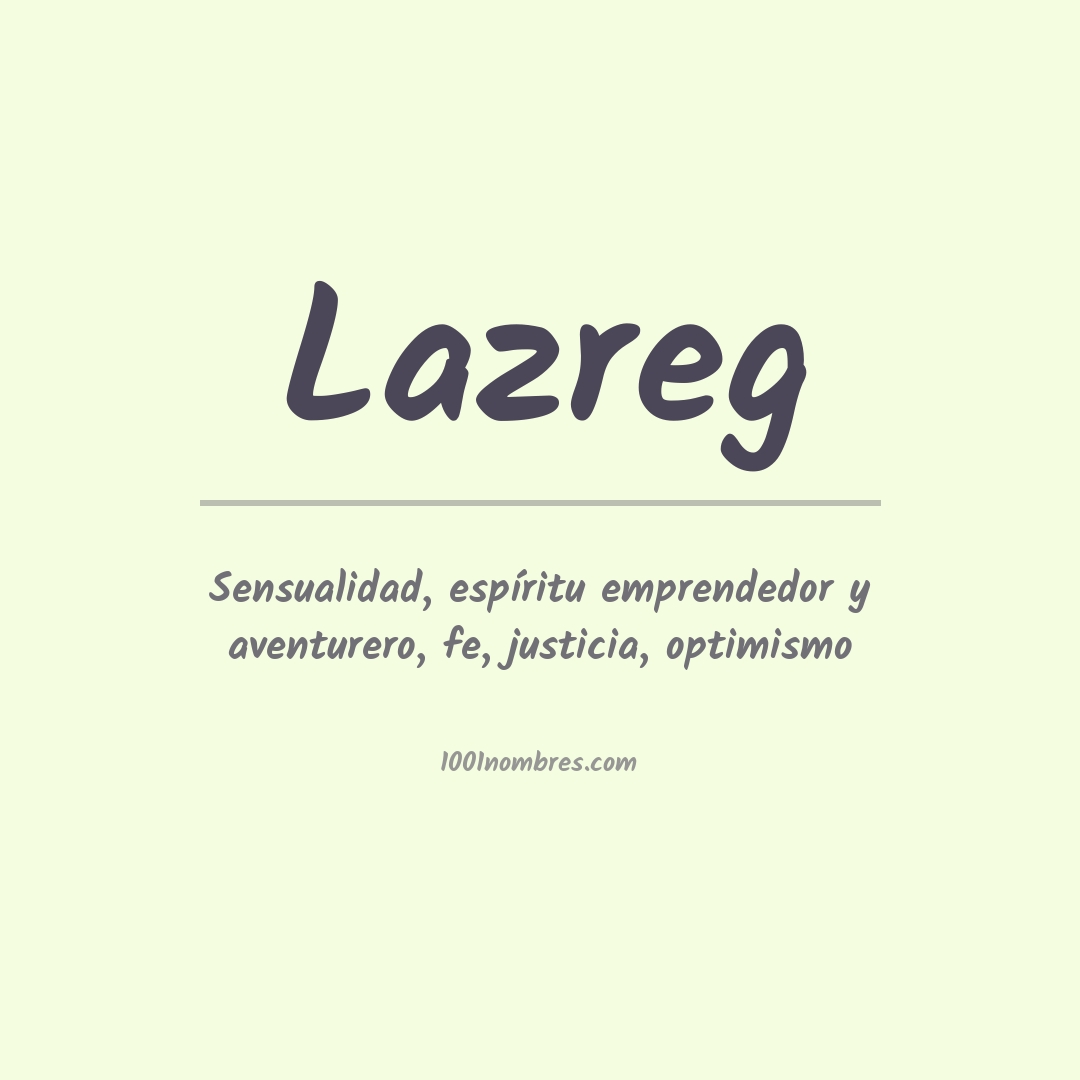 Significado del nombre Lazreg Significado del nombre Lazreg