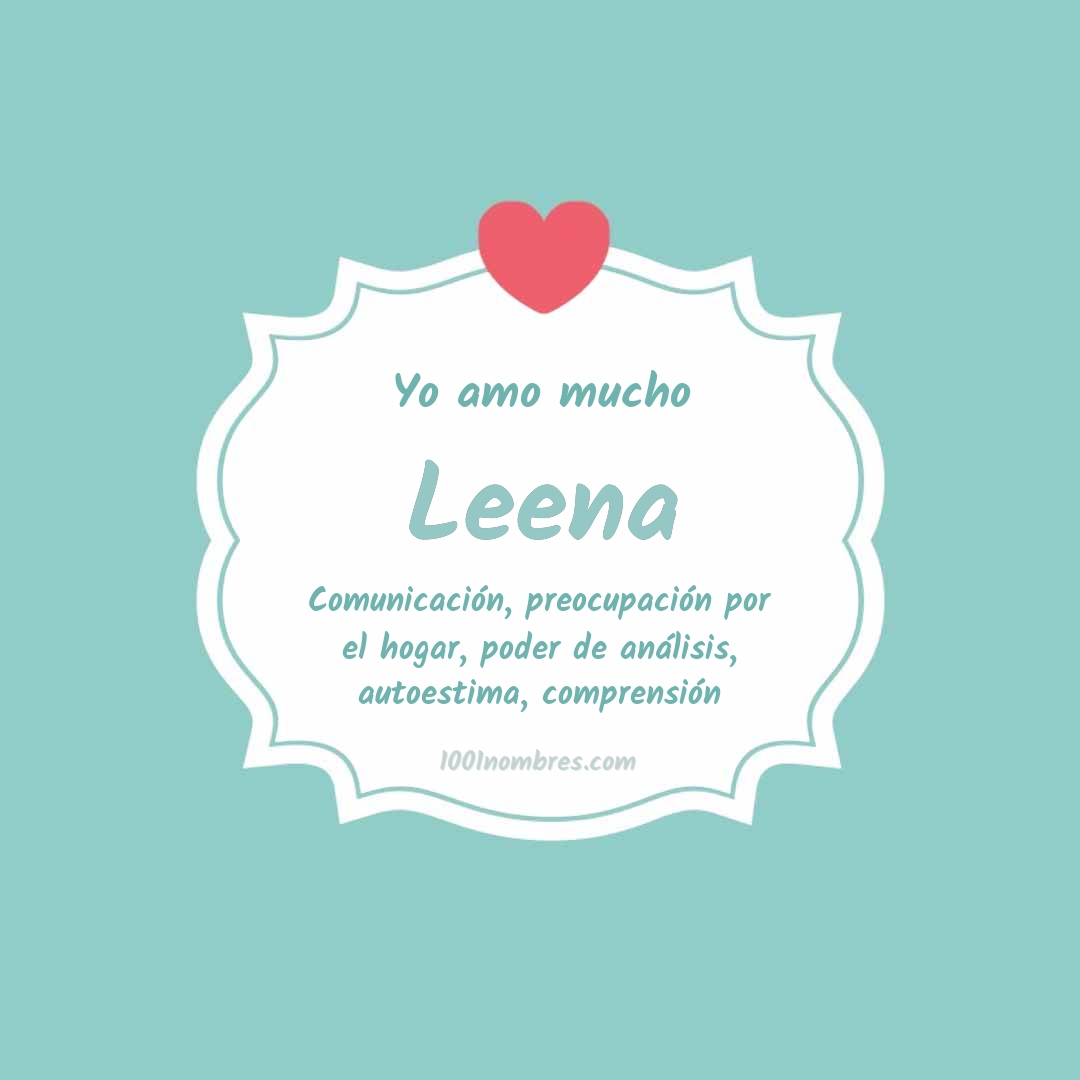 Yo amo mucho Leena Yo amo mucho Leena