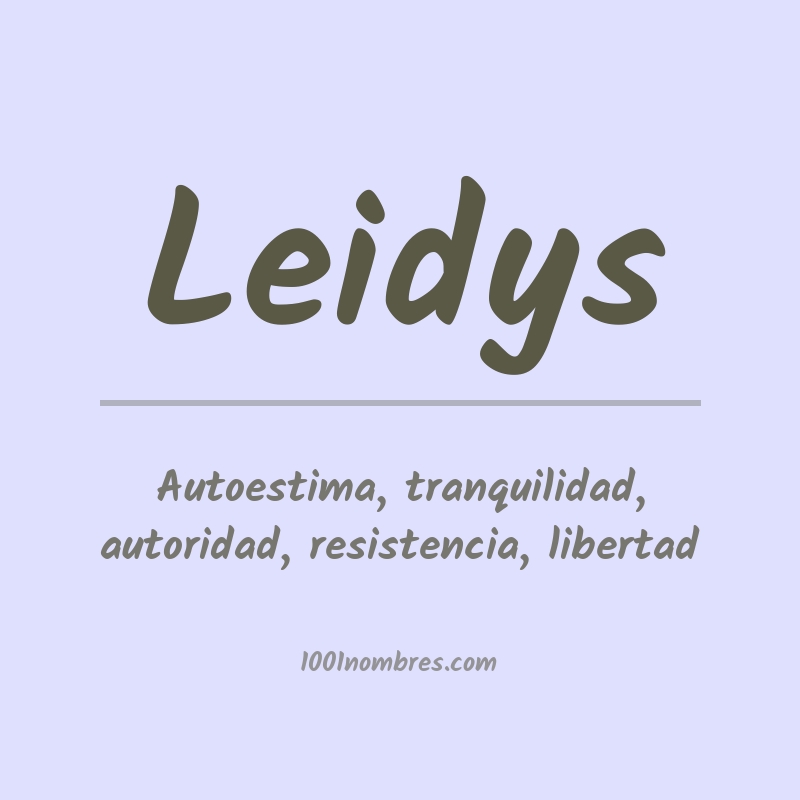 Significado del nombre Leidys Significado del nombre Leidys