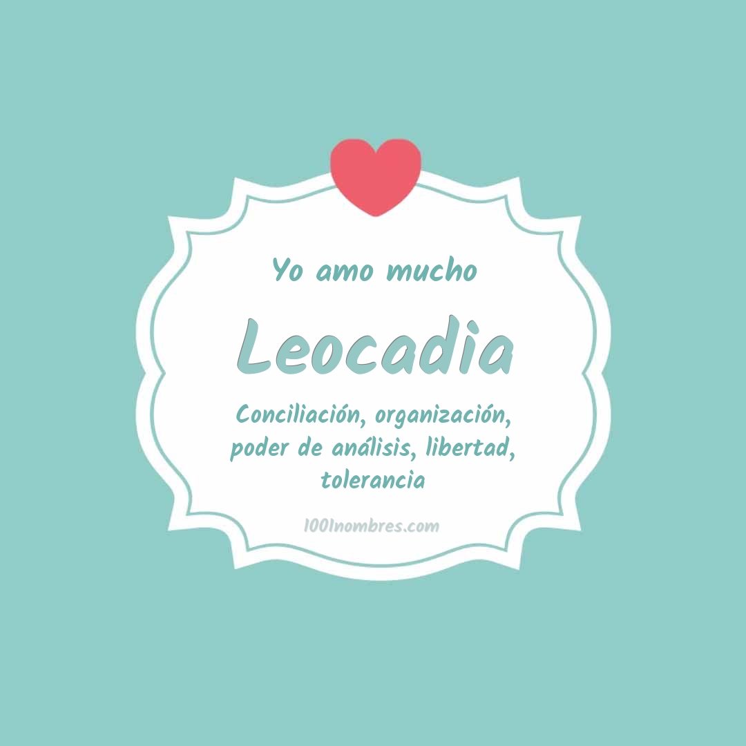 Yo amo mucho Leocadia Yo amo mucho Leocadia