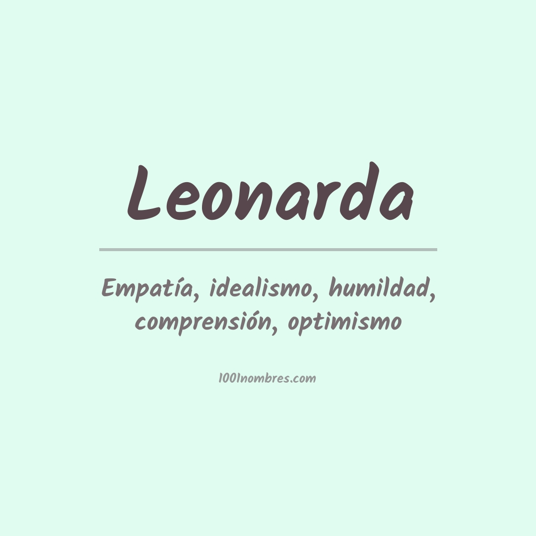 Significado del nombre Leonarda Significado del nombre Leonarda