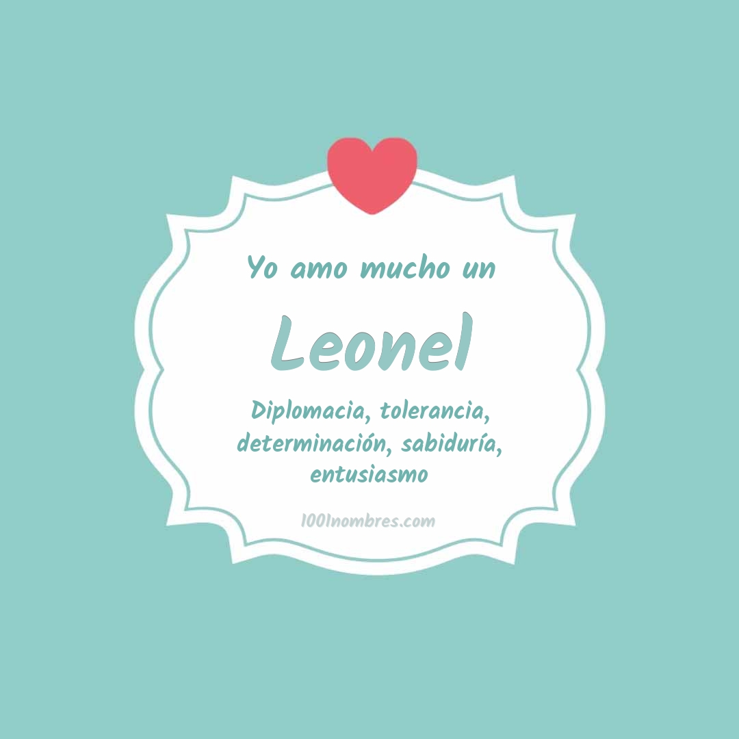 Yo amo mucho Leonel Yo amo mucho Leonel